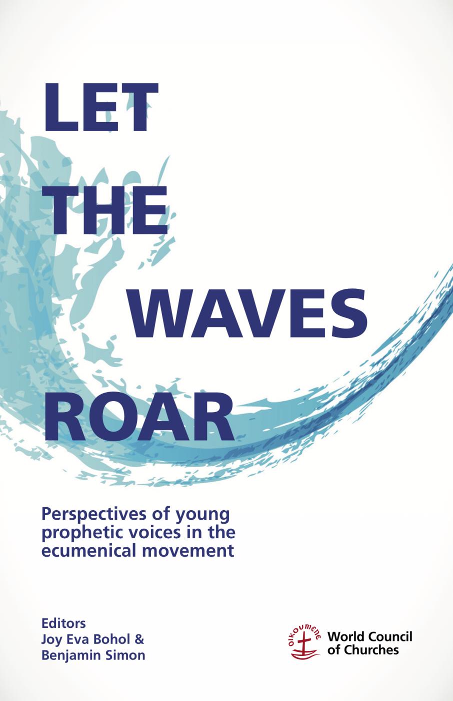 Graphic image of waves and water with text reading 'Let the waves roar' on top of it.